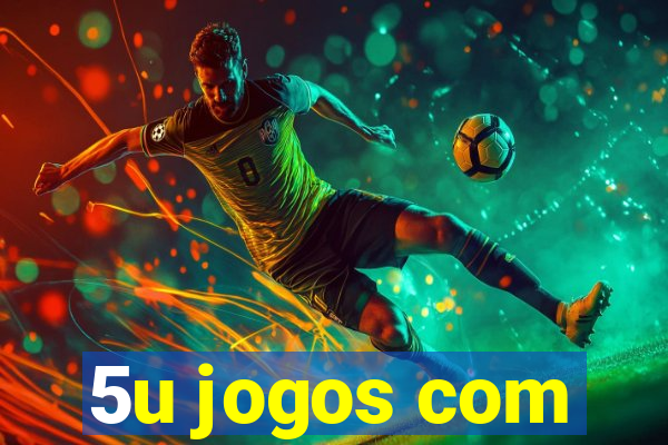 5u jogos com